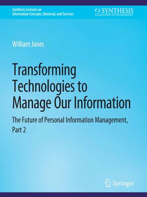 cover image of Transforming Technologies to Manage Our Information